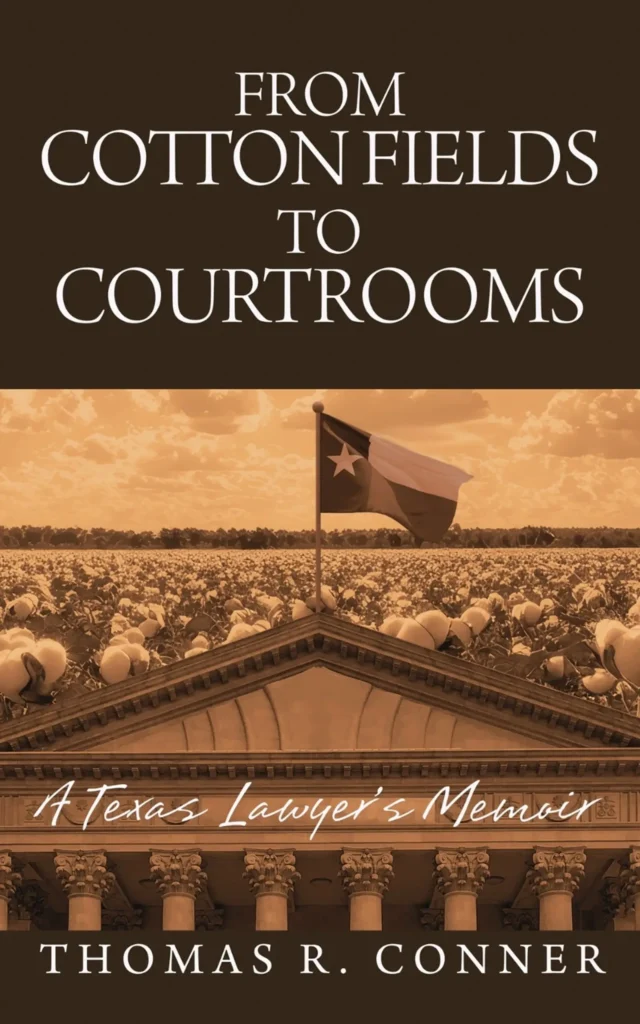 From Cotton Fields to Courtrooms - Book by Thomas R. Conner